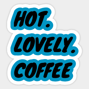 Hot Lovely Coffee Sticker